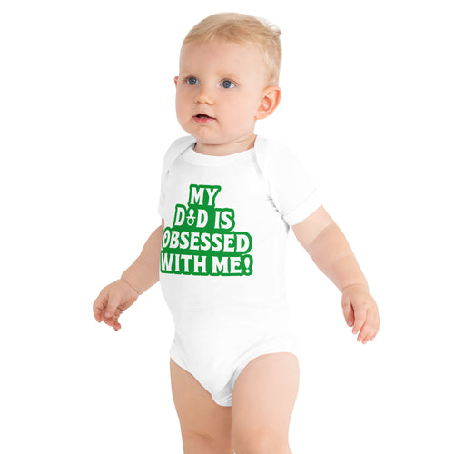 My Dad Is Obsessed With Me- Pacifier- Green Lettering- Baby Short Sleeve Onesie