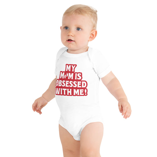 My Mom Is Obsessed With Me- Little Feet- Red Lettering- Baby Short Sleeve Onesie