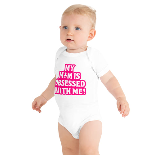 My Mom Is Obsessed With Me- Pacifier- Pink Lettering- Baby Short Sleeve Onesie