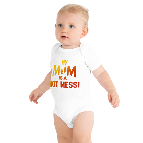 My Mom Is A Hot Mess- Little Feet- Short Sleeve Onesie