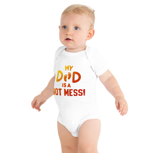 My Dad Is A Hot Mess- Little Feet- Baby Short Sleeve Onesie