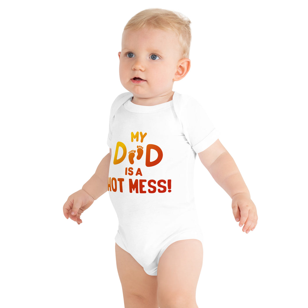 My Dad Is A Hot Mess- Little Feet- Baby Short Sleeve Onesie