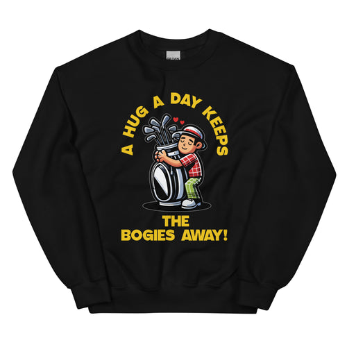 Golf A Hug A Day Keeps The Bogies Away- Black Unisex Sweatshirt