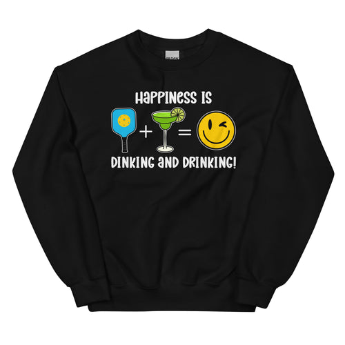 Happiness is Dinking and Drinking!- Margarita- Black Unisex Sweatshirt