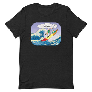 Hot Mess Male Kayaker- Black Unisex T-shirt