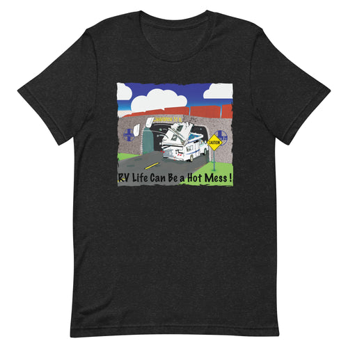 Hot Mess RV Bridge- Black Unisex T-shirt