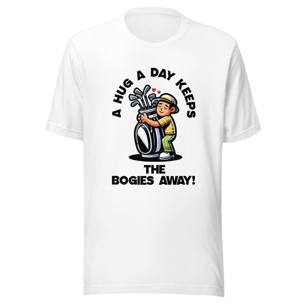 Golf A Hug A Day Keeps The Bogies Away- White Unisex T-shirt