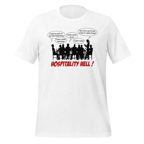 Hospitality Hell- Water- Female- White Unisex T-Shirt