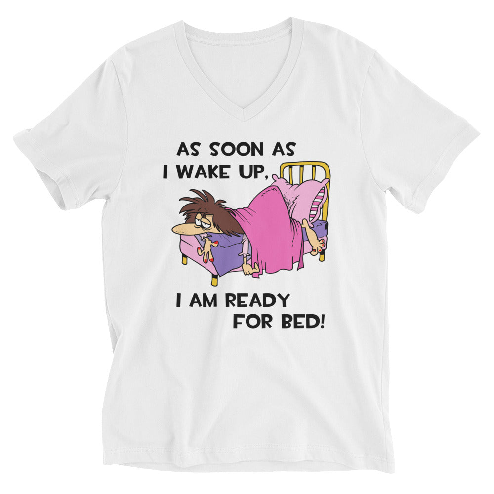 As Soon As I Wake Up- Female- White Unisex Short Sleeve V-Neck T-Shirt