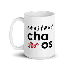 Load image into Gallery viewer, Constant Chaos- 15 oz- White Glossy Mug